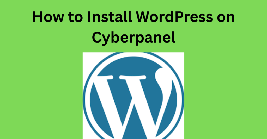 How to Install WordPress on Cyberpanel